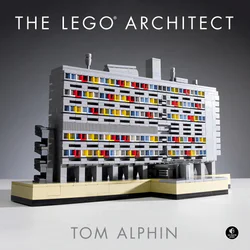 Lego Architects: Lego Building Examples and Techniques for World-renowned Architecture