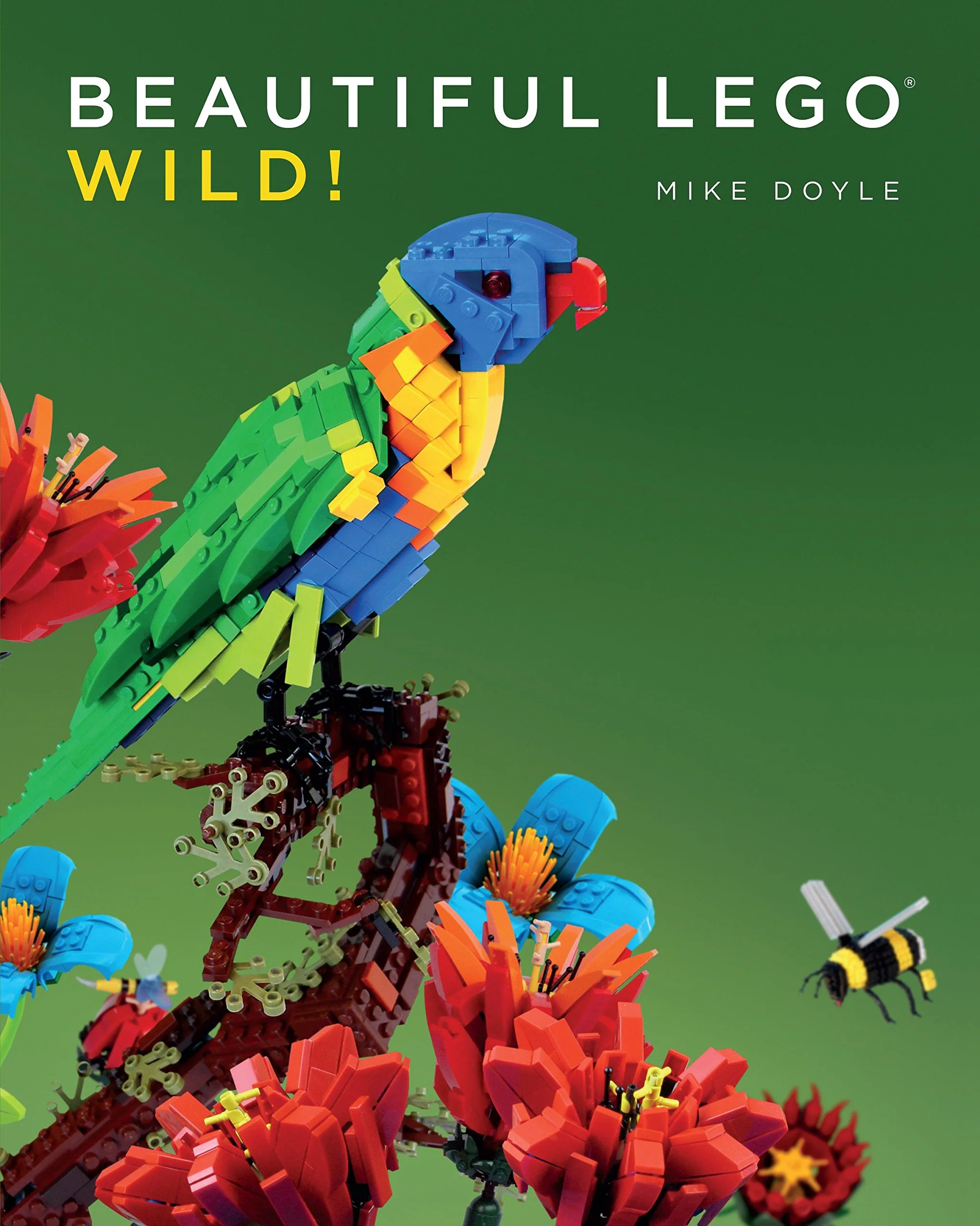 Beautiful LEGO 3: Wild! No Starch Press ISBN9781593276751