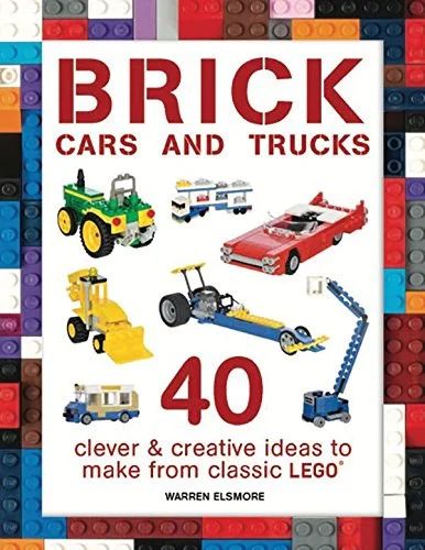 Brick Cars: 40 Clever & Creative Ideas to Make from LEGO Barron's Educational ISBN9781438008813