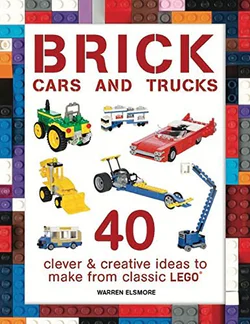 Brick Cars: 40 Clever & Creative Ideas to Make from LEGO
