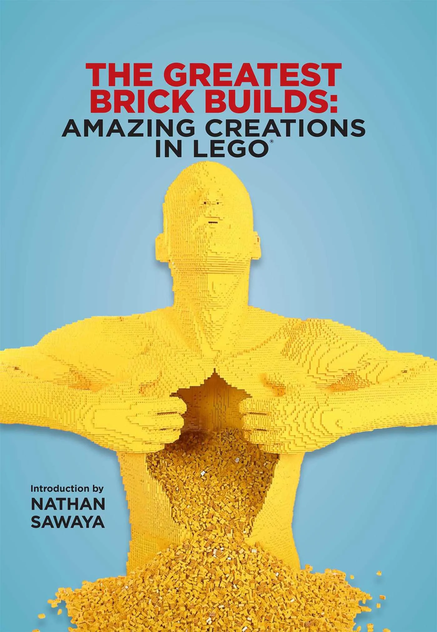The Greatest Brick Builds: Thunder Bay Press ISBN9781684121663