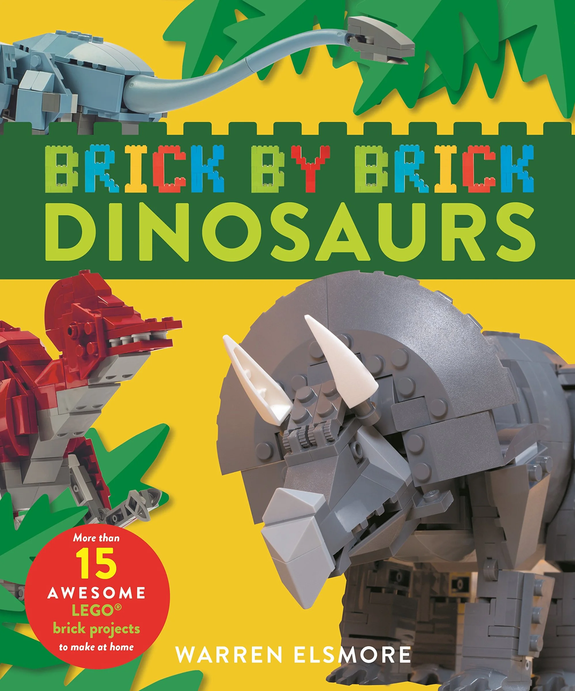 Brick by Brick Dinosaurs Weldon Owen ISBN9780762491476