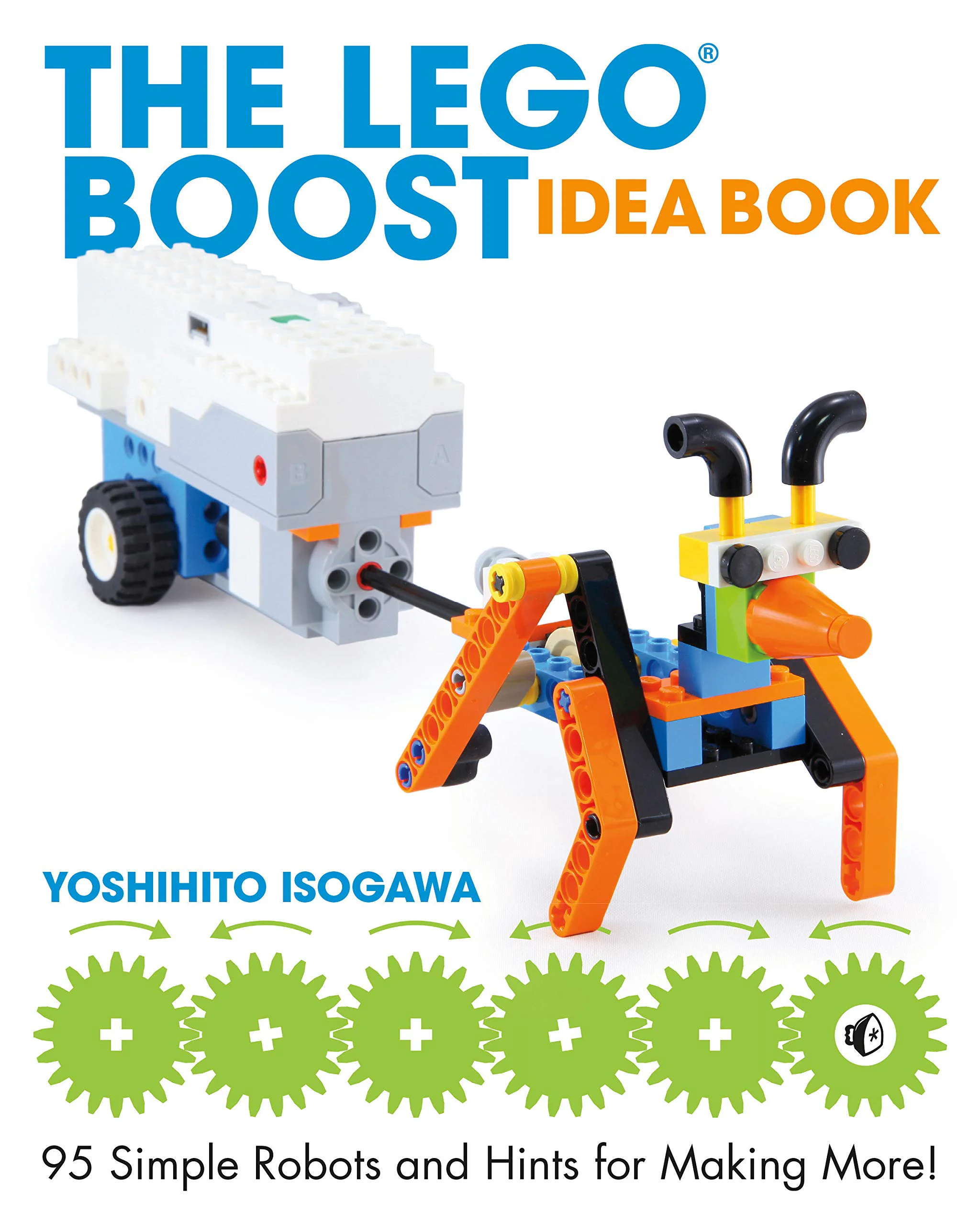 LEGO BOST CREATIVE BUILDING GUIDE: 95 EXCELLENT MACHINE COMBINATIONS 机械工业出版社 ISBN9787111635055