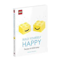 Build Yourself Happy: The Joy of LEGO play