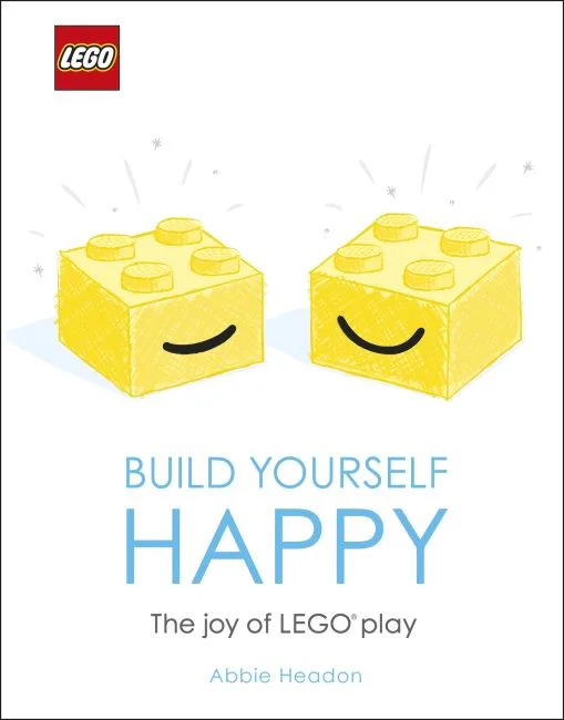 Build Yourself Happy: The Joy of LEGO play DK ISBN9780241412091 image 1