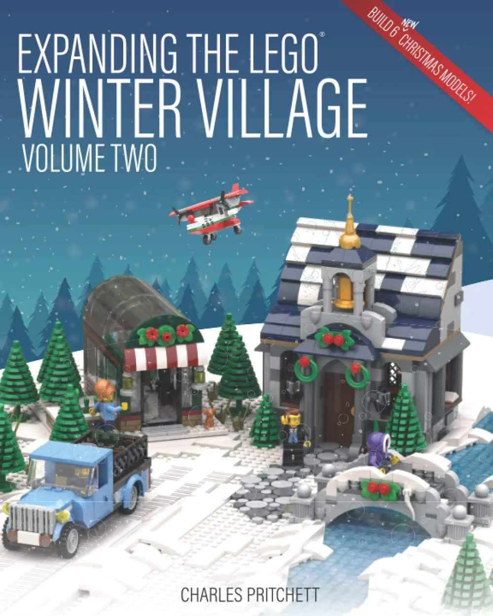 Expressing the LEGO Winter Village, Volume 2 Independently ISBN9781070422121