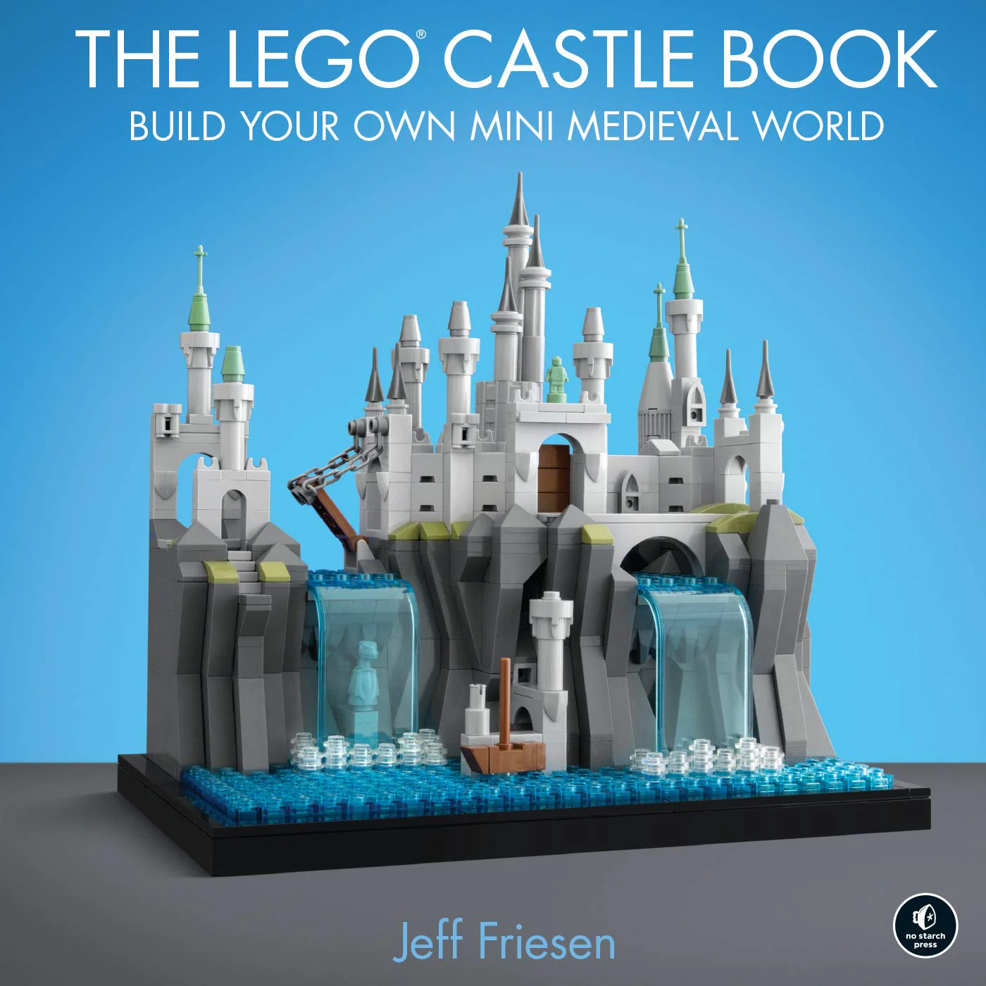 The LEGO Castle Book: No Starch Press ISBN9781718500167